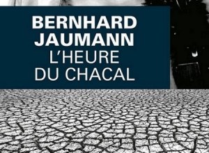 L'heure du chacal_Chronique littéraire