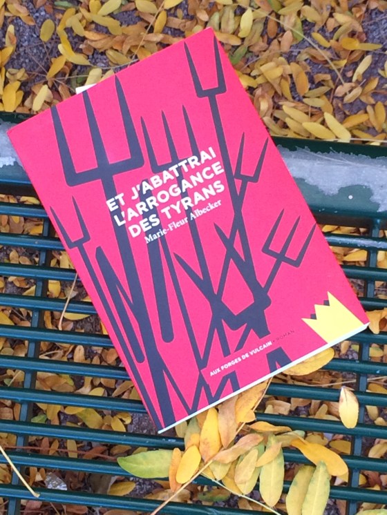 Et_j_abattrai_l_arrogance_des_tyrans_marie_fleur_albecker